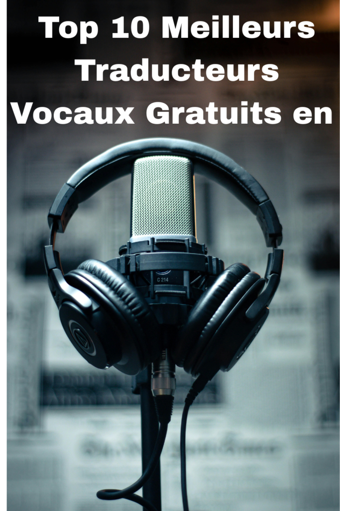 Top 10 Meilleurs Traducteurs Vocaux Gratuits en 2025 top 10 meilleurs traducteurs vocaux gratuits en 2025