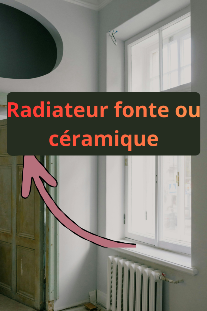 radiateur fonte ou céramique